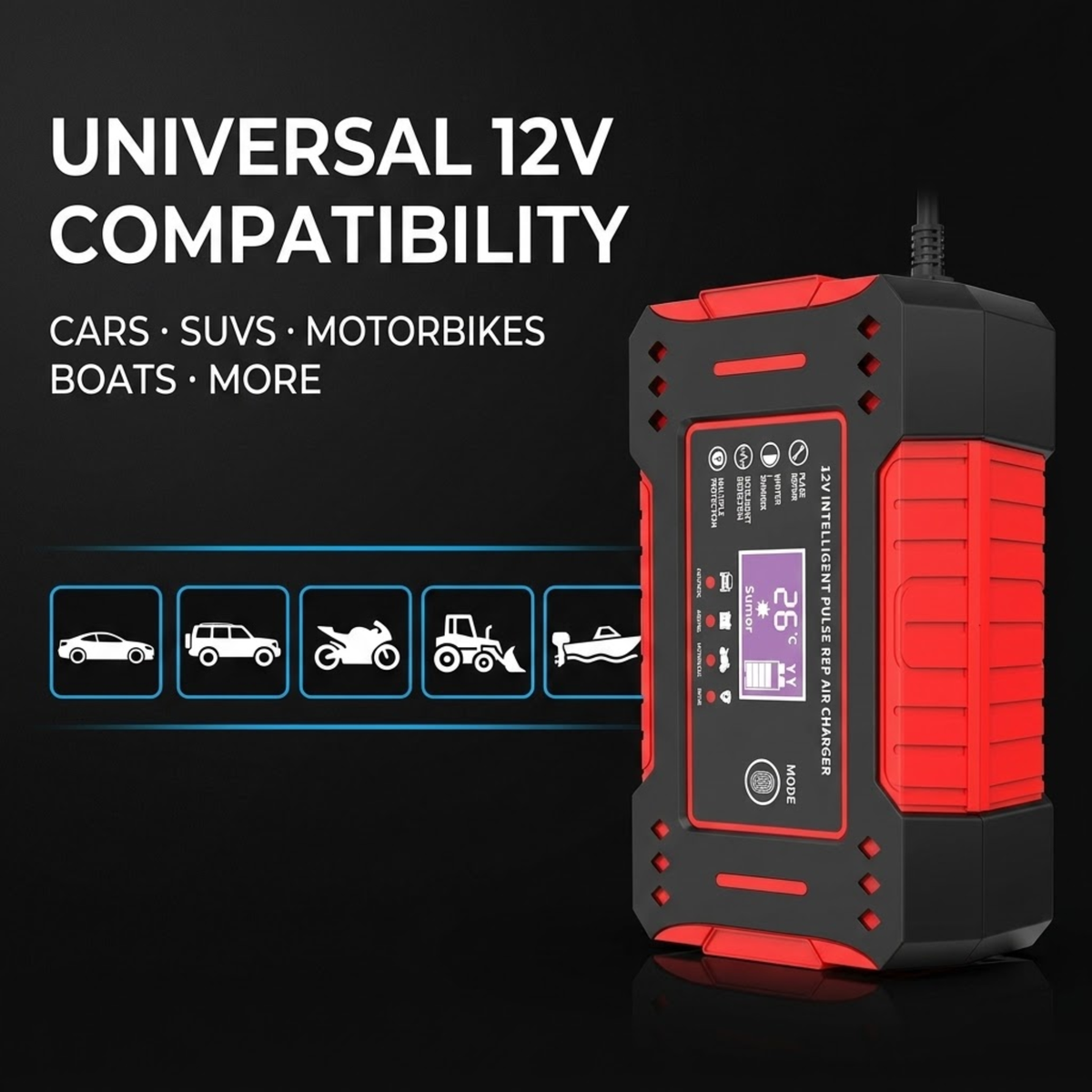 A 12V universal car battery charger shown on a black background with promotional text reading 'UNIVERSAL 12V COMPATIBILITY' and icons for cars, SUVs, motorbikes, tractors, and boats.