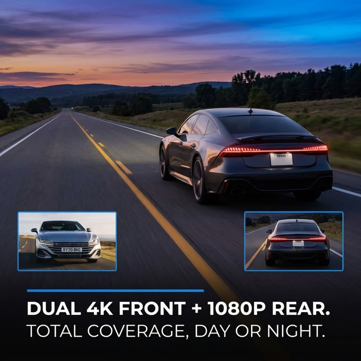A dark gray sports sedan shown driving on a highway at dusk, with inset front and rear view thumbnails and marketing text reading 'DUAL 4K FRONT + 1080P REAR. TOTAL COVERAGE, DAY OR NIGHT.