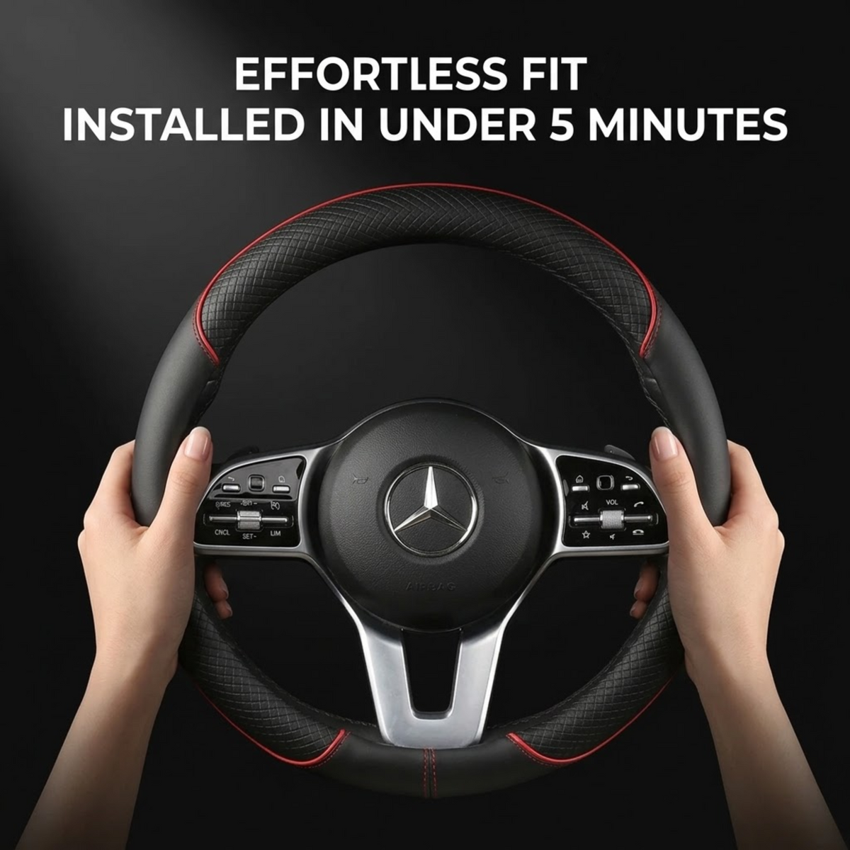 A black steering wheel cover with red stitching is shown being installed on a Mercedes-Benz steering wheel, with hands holding the wheel and bold white text at the top reading 'EFFORTLESS FIT / INSTALLED IN UNDER 5 MINUTES'.
