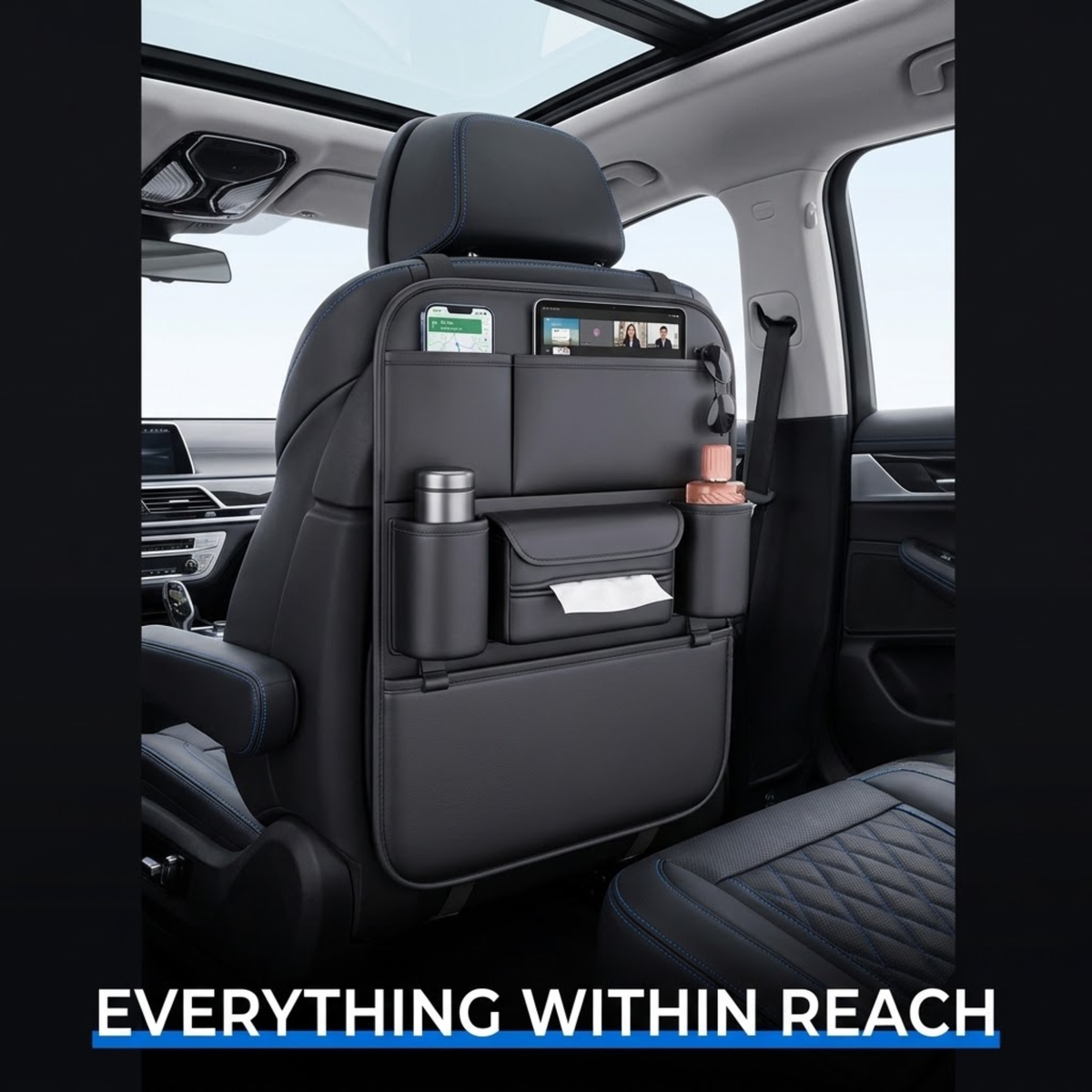 A black car seat back organizer hanging on a rear seat inside a vehicle, with multiple pockets holding a phone, tissues, a cup, and a bottle. The text 'EVERYTHING WITHIN REACH' appears at the bottom.
