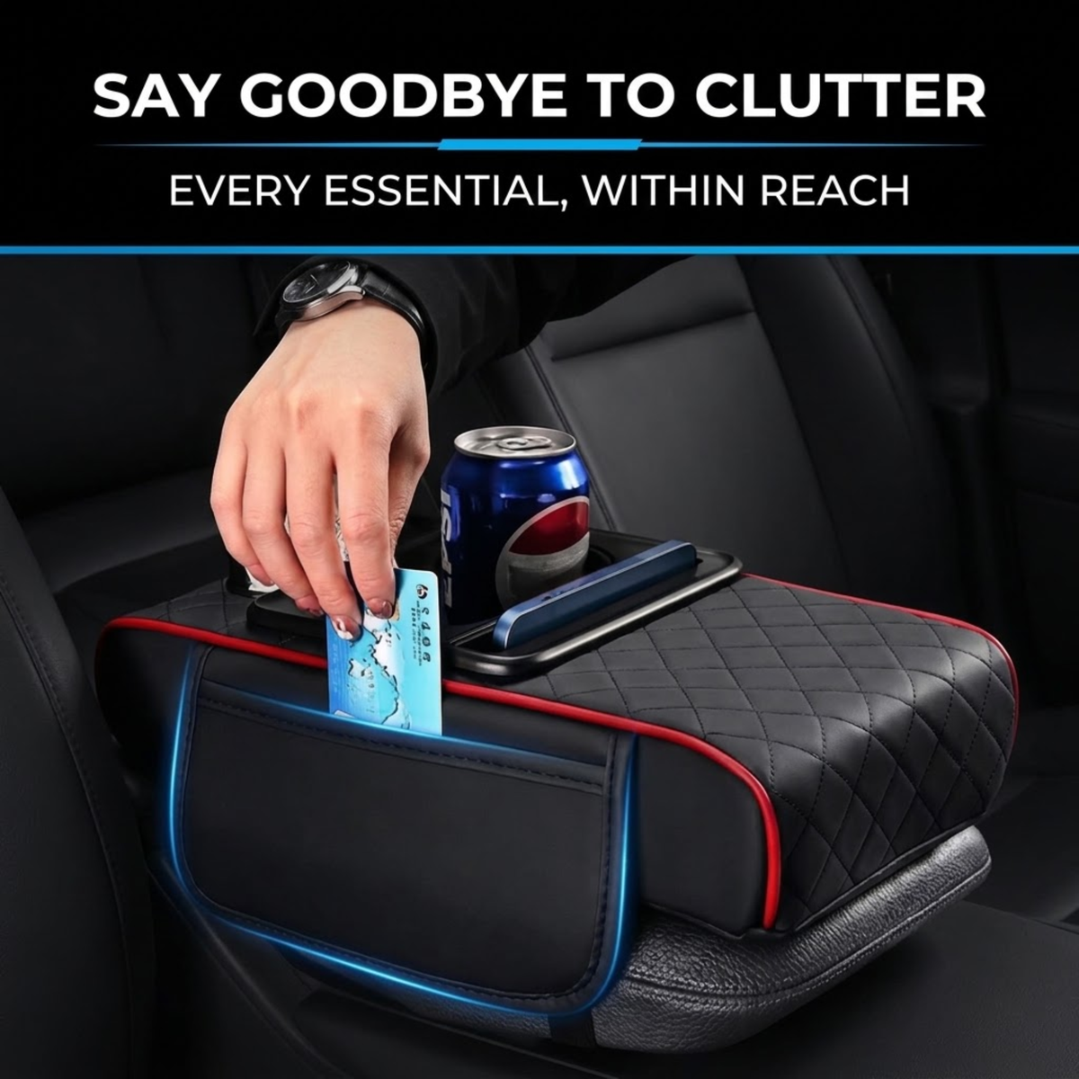 A black quilted car center console organizer with red piping and a blue LED lighted pocket, shown installed on a car seat with a hand placing a card into it. Text at the top reads 'SAY GOODBYE TO CLUTTER EVERY ESSENTIAL, WITHIN REACH'.
