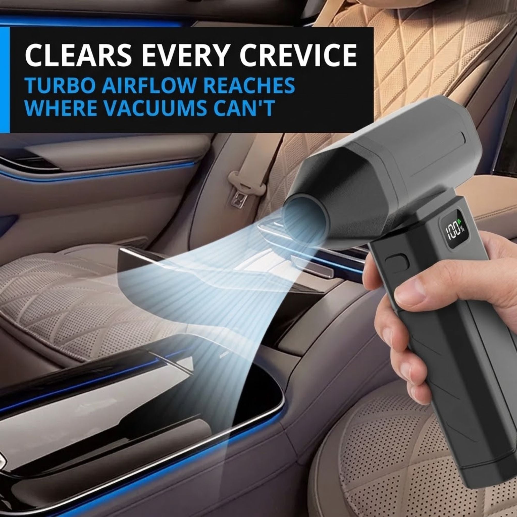 A handheld car interior cleaning device being used by a hand inside a car, with text overlay reading 'CLEARS EVERY CREVICE TURBO AIRFLOW REACHES WHERE VACUUMS CAN'T'. The device is dark gray/black with a small digital display showing '120 PSI'.