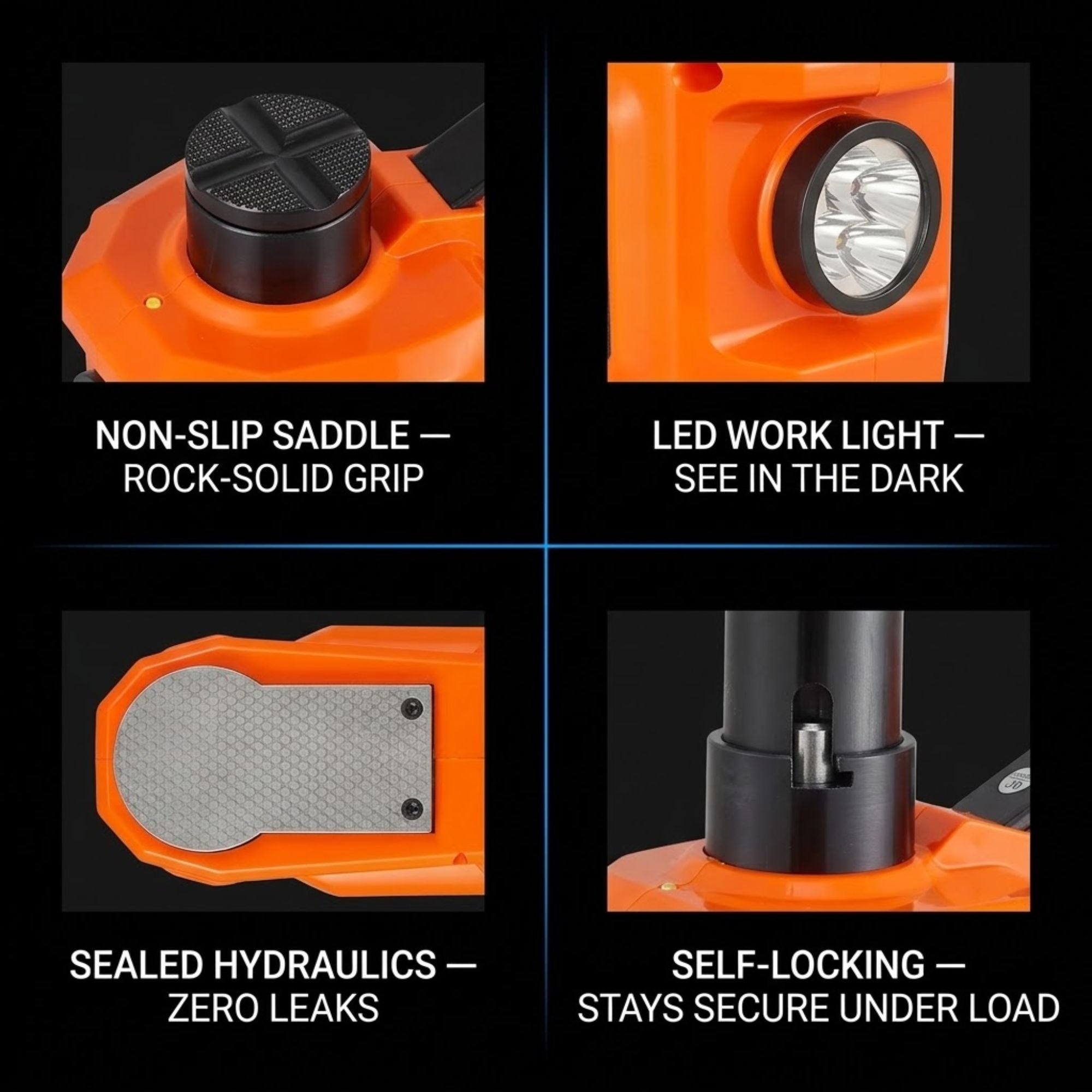 Benefits of orange and black electric hydraulic cordless jack lift kit. Non-slip saddle - rock-solid grip. LED work light - see in the dark. Sealed hydraulics - zero leaks. Self-locking - stays secure under load.