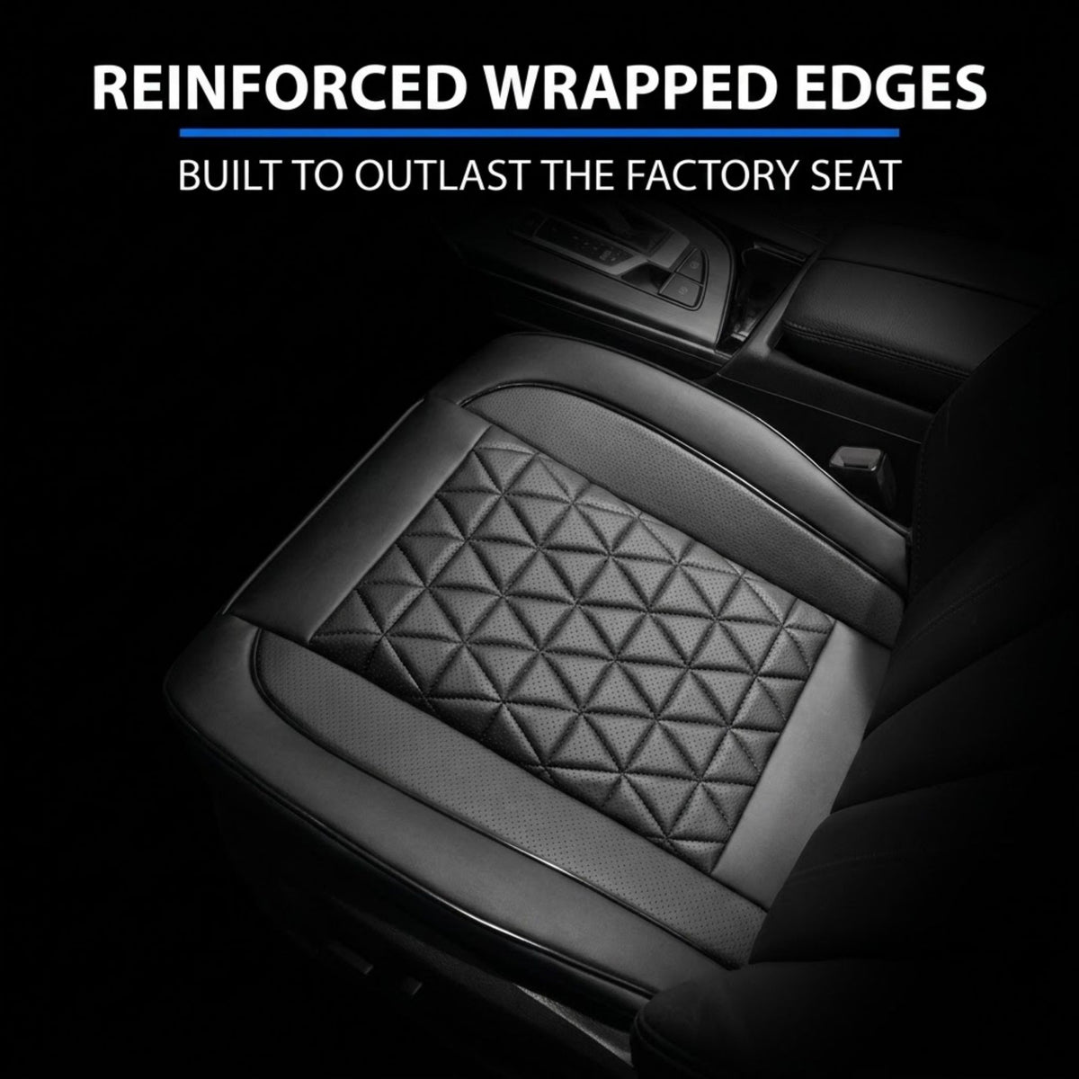 Black car seat cushion pad installed on a car seat, featuring a diamond-quilted center panel and reinforced wrapped edges, with text overlay reading 'REINFORCED WRAPPED EDGES' and 'BUILT TO OUTLAST THE FACTORY SEAT'.