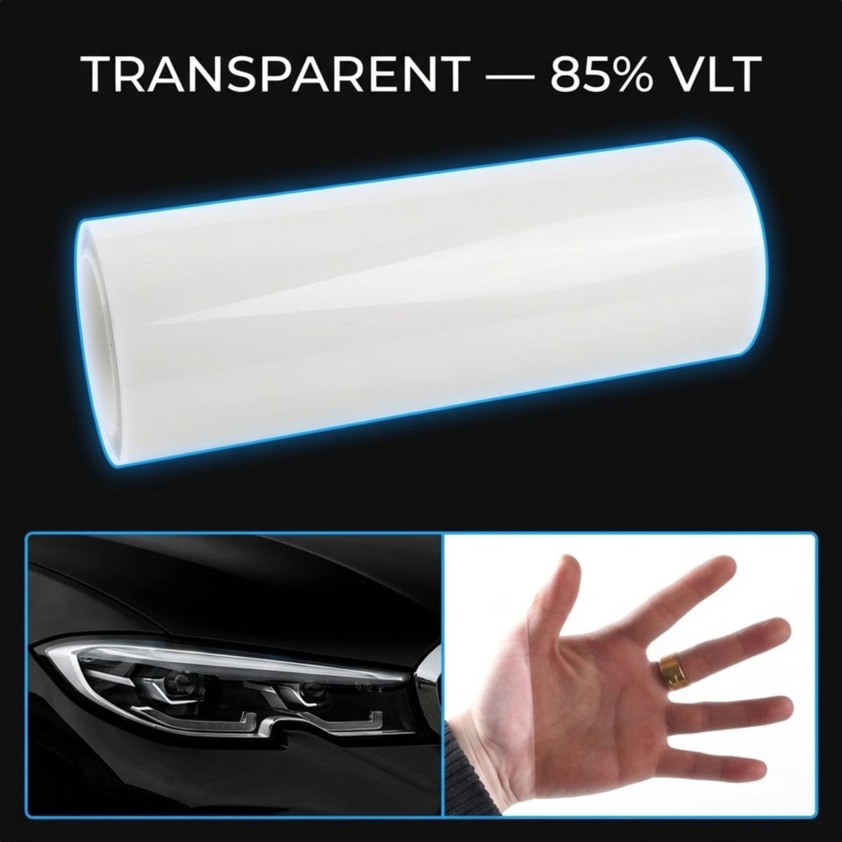 Transparent 85% VLT window film shown as a glossy white curved tube on a black background, with text reading 'TRANSPARENT — 85% VLT' and two small inset photos demonstrating use on a car headlight and on a hand.