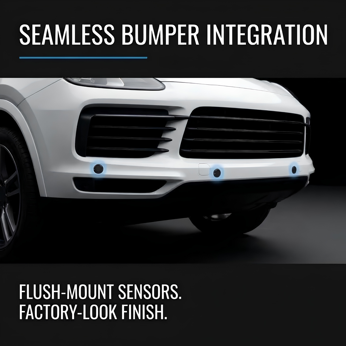 Close-up of the front bumper area of a white SUV on a dark studio background, with text reading 'SEAMLESS BUMPER INTEGRATION' and 'FLUSH-MOUNT SENSORS. FACTORY-LOOK FINISH.