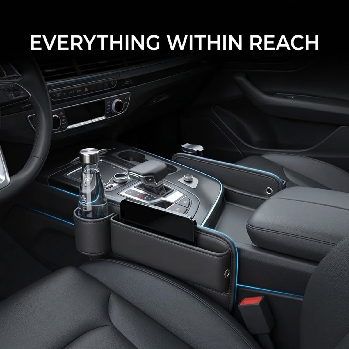 A black car center console organizer holding a smartphone and a bottle, installed between the front seats in a modern car interior. White text at the top reads 'EVERYTHING WITHIN REACH'.
