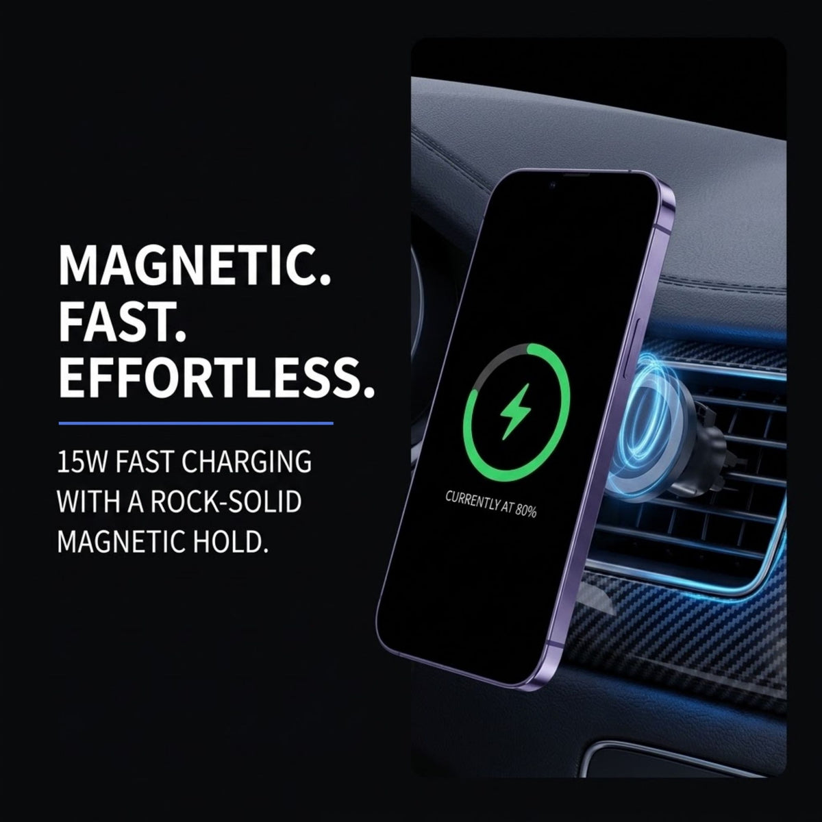 A magnetic phone charger holding a smartphone at a car air vent, with promotional text on a dark background. The phone screen shows a green charging icon and the text 'CURRENTLY AT 80%'.