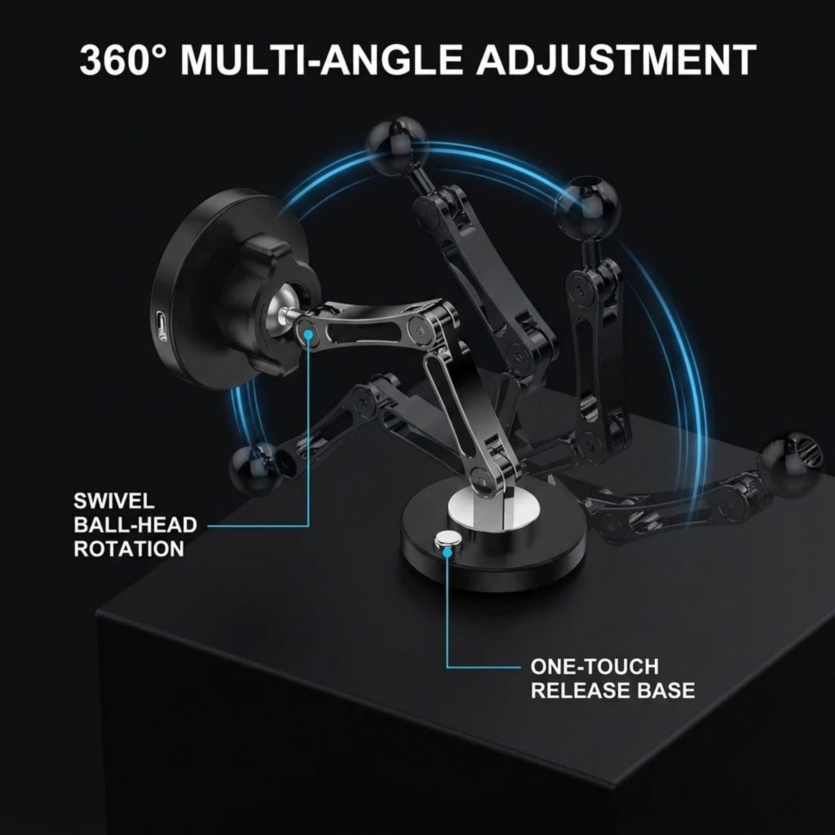 A black multi-angle adjustment mount with a suction-style base and articulated arms, shown on a dark pedestal with overlaid text and blue motion lines explaining swivel ball-head rotation and one-touch release base.