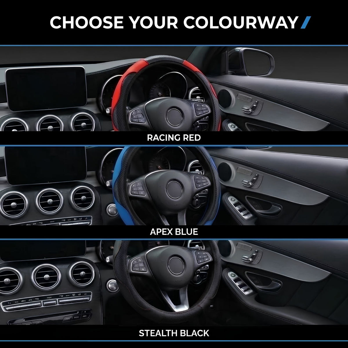 A three-panel comparison graphic showing a steering wheel cover in three colorways: Racing Red, Apex Blue, and Stealth Black, installed inside a car cabin. The top of the image features a black banner with the white text 'CHOOSE YOUR COLOURWAY /'.