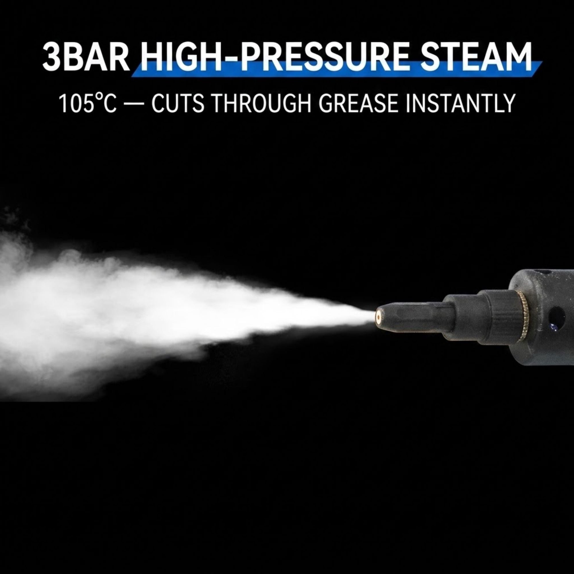 A close-up of a high-pressure steam cleaner nozzle emitting a strong jet of white steam against a black background, with promotional text reading '3BAR HIGH-PRESSURE STEAM' and '105°C — CUTS THROUGH GREASE INSTANTLY'.