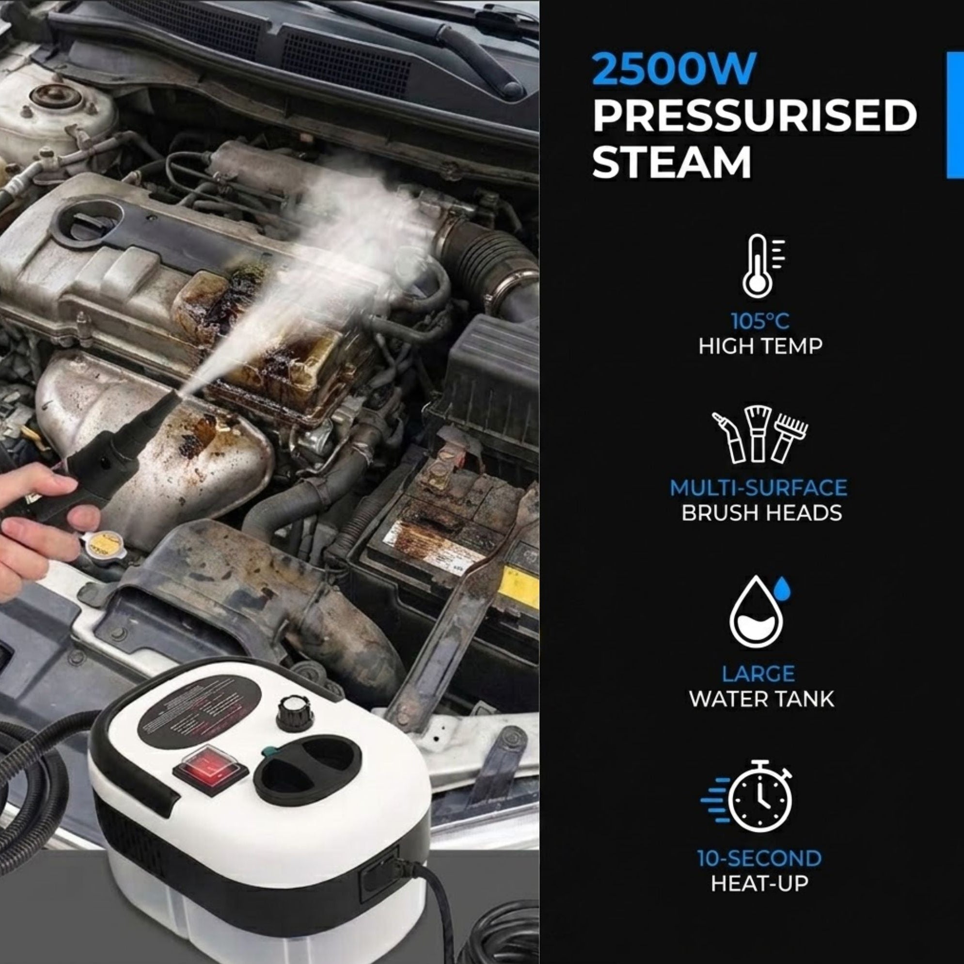 A 2500W pressurised steam cleaner shown in use on a car engine bay, with a person's hand holding the wand and a black informational panel on the right listing features such as 105°C high temp, multi-surface brush heads, large water tank, and 10-second heat-up.