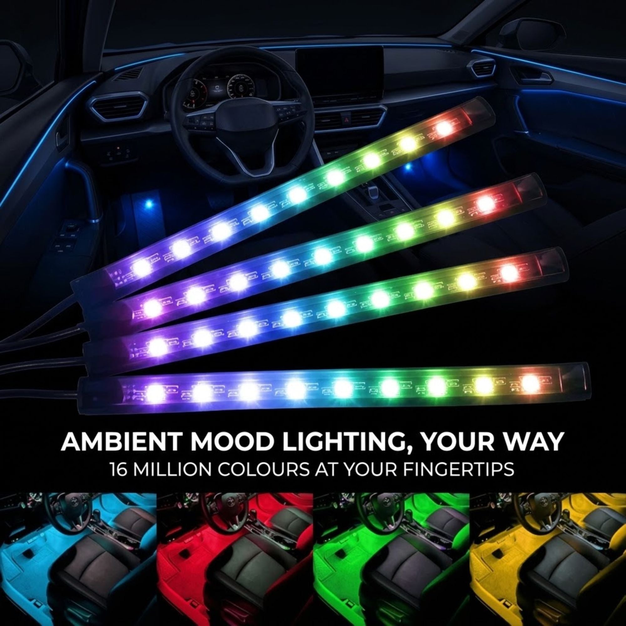 Four long LED ambient mood light strips shown inside a car interior, with the lights glowing in multiple colors. Text reads 'AMBIENT MOOD LIGHTING, YOUR WAY' and '16 MILLION COLOURS AT YOUR FINGERTIPS,' with four smaller panels at the bottom showing different color options: blue, red, green, and yellow.