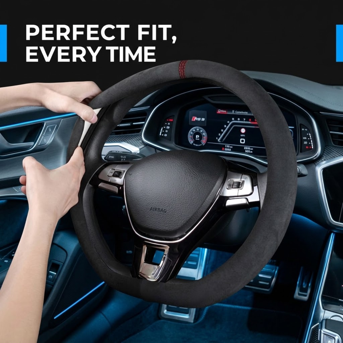 A close-up of a person's hands holding a black suede-like steering wheel cover inside a car cabin, with the text 'PERFECT FIT, EVERY TIME' in the top left corner.