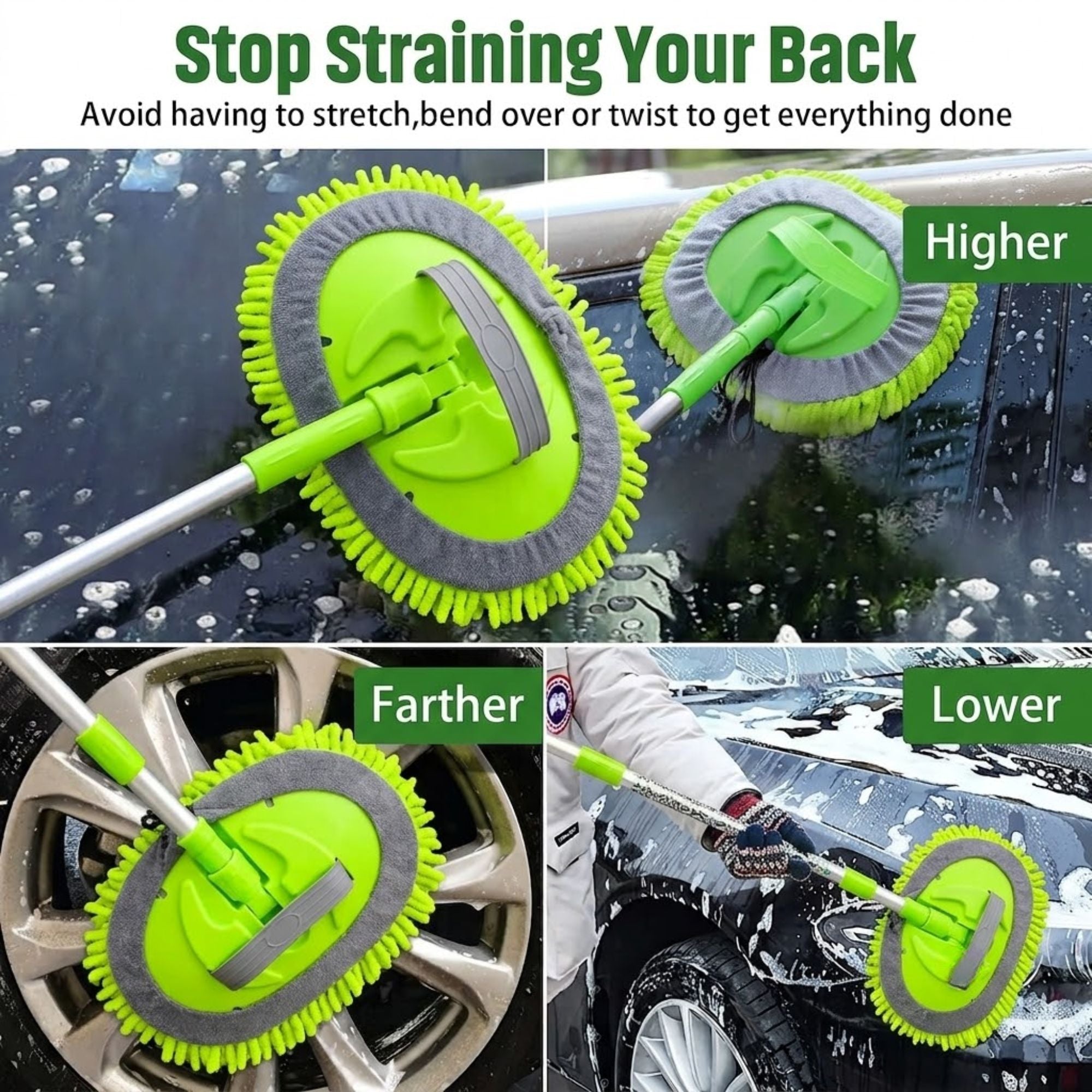 A four-panel promotional collage showing a green and gray microfiber car wash brush attached to a long handle, used on a car door and wheel. Text at the top reads 'Stop Straining Your Back' with callouts 'Higher,' 'Farther,' and 'Lower' to demonstrate ergonomic use.