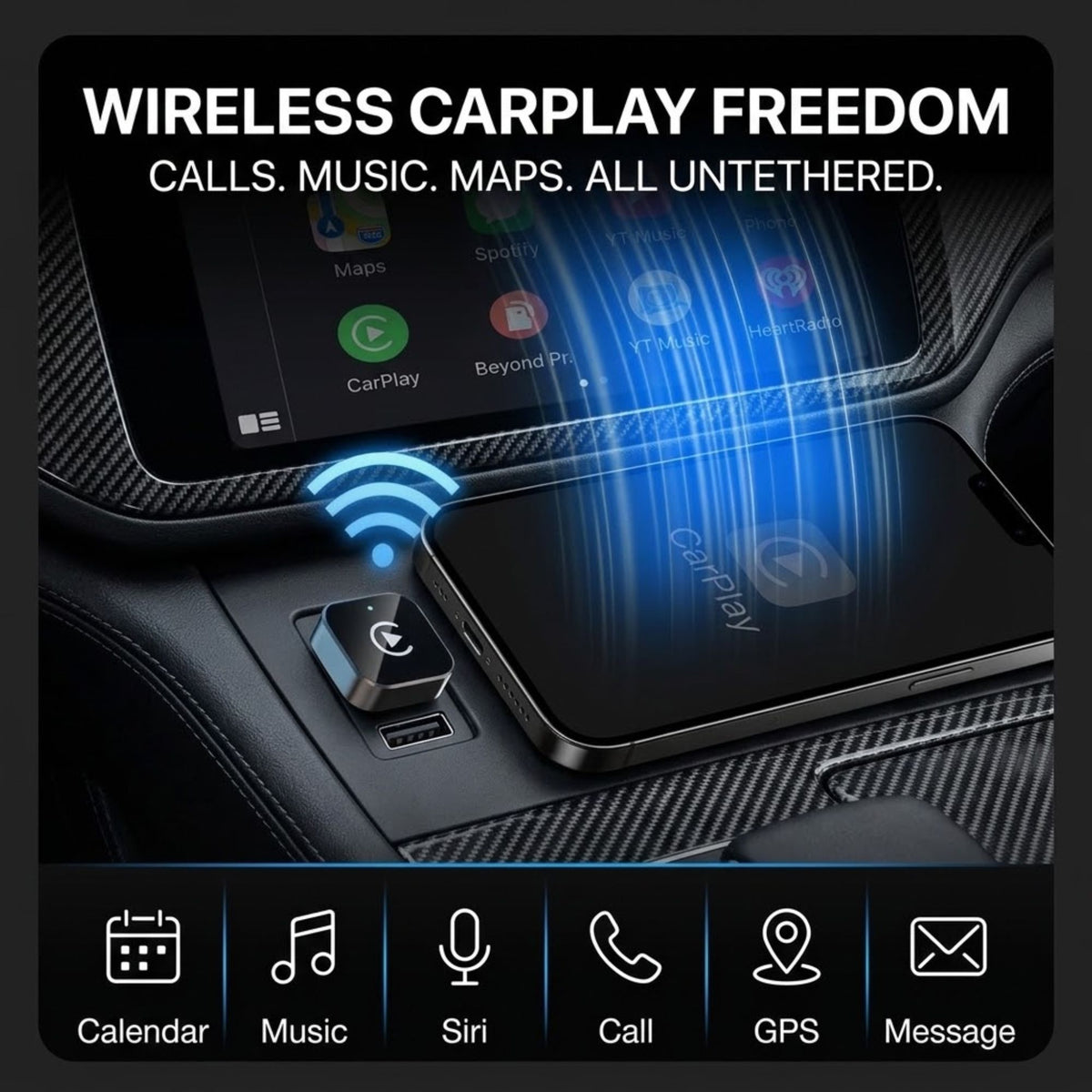 A wireless CarPlay phone charger shown plugged into a car console with a phone resting on a charging pad. The image includes marketing text reading 'WIRELESS CARPLAY FREEDOM' and icons along the bottom for Calendar, Music, Siri, Call, GPS, and Message.