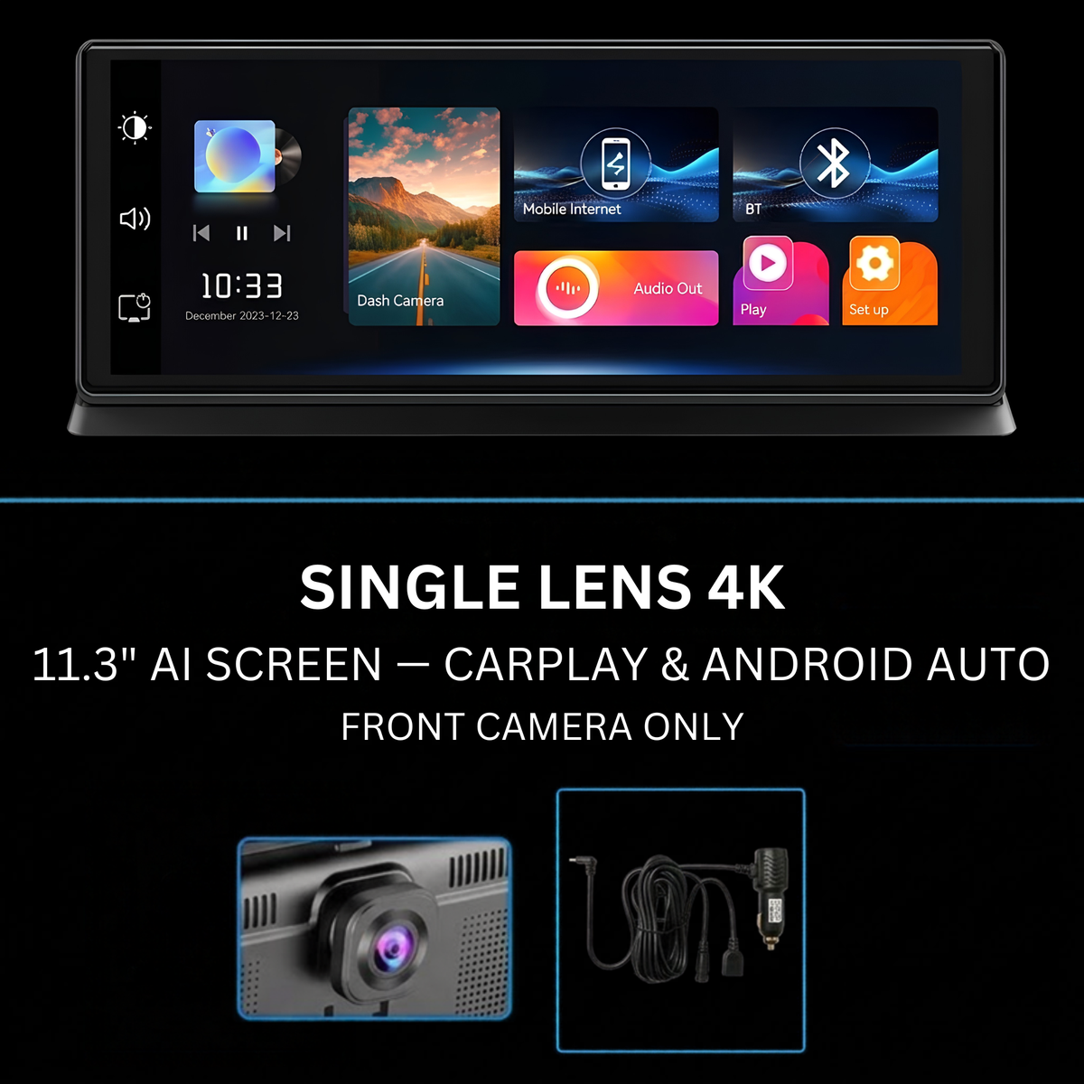 Single lens 4K version of 11.3 inch CarPlay and Android Auto dash cam with front camera only